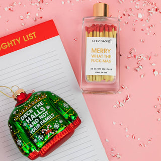 Deck The Halls, Not Your Family Ornament