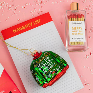 Deck The Halls, Not Your Family Ornament