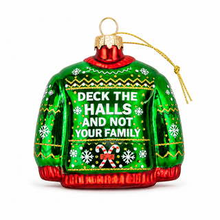 Deck The Halls, Not Your Family Ornament
